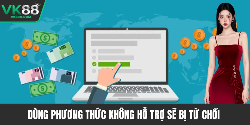 Dùng phương thức không hỗ trợ sẽ bị từ chối 